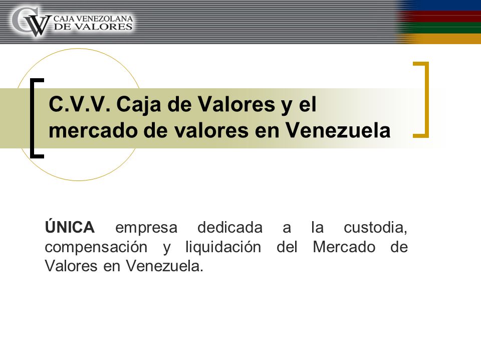 plato Susurro pala C.V.V. Caja de Valores y el mercado de valores en Venezuela - ppt descargar