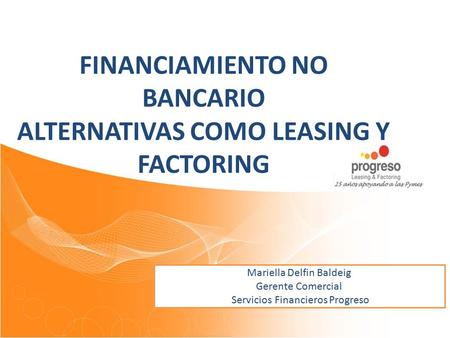 FINANCIAMIENTO NO BANCARIO ALTERNATIVAS COMO LEASING Y FACTORING