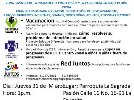 ZONA PASTORA DE LA INMACULADA CONCEPCIÓN Y LA PARROQUIA SAGRADA PASIÓN. INVITA: GRAN JORNADA PARA POBLACIÓN EN SITUACIÓN DE DESPLAZAMIENTO, AFROCOLOMBIANOS,