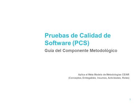 Pruebas de Calidad de Software (PCS)