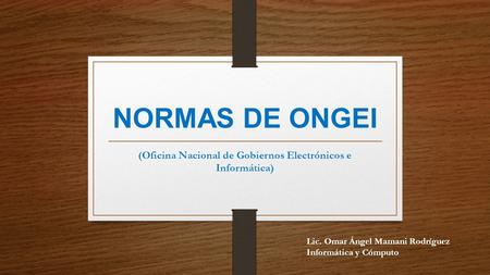 (Oficina Nacional de Gobiernos Electrónicos e Informática)