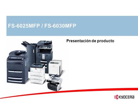 FS-6025MFP / FS-6030MFP Presentación de producto.