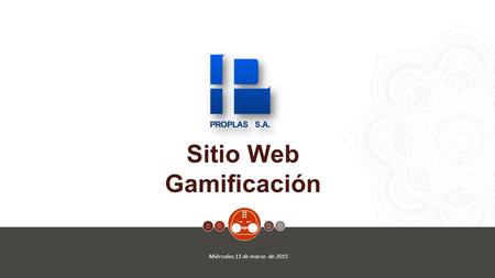 1     Sitio Web Gamificación Miércoles 11 de marzo de 2015   