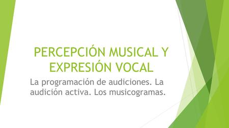 PERCEPCIÓN MUSICAL Y EXPRESIÓN VOCAL