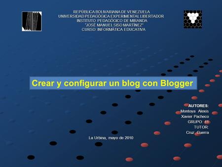 REPÚBLICA BOLIVARIANA DE VENEZUELA UNIVERSIDAD PEDAGÓGICA EXPERIMENTAL LIBERTADOR INSTITUTO PEDAGÓGICO DE MIRANDA “JOSÉ MANUEL SISO MARTÍNEZ” CURSO: INFORMÁTICA.
