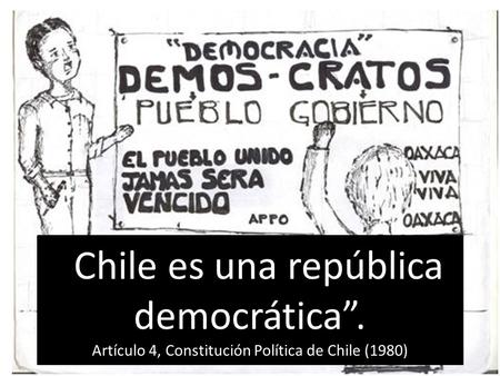“Chile es una república democrática”