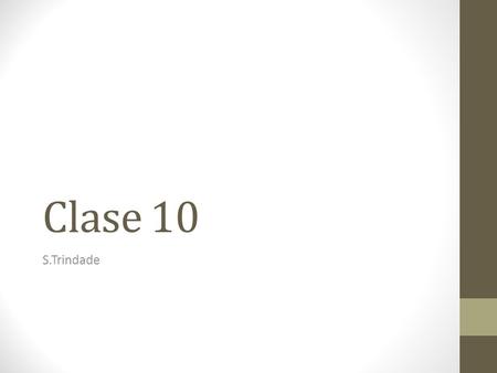 Clase 10 S.Trindade.