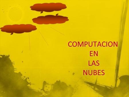 Es un sistema informático basado en Internet y centros de datos remotos para gestionar servicios de nformación y aplicaciones. La computación en nube.
