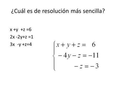 ¿Cuál es de resolución más sencilla?