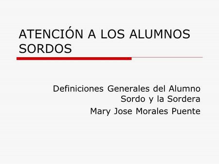 ATENCIÓN A LOS ALUMNOS SORDOS