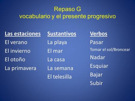 Repaso G vocabulario y el presente progresivo