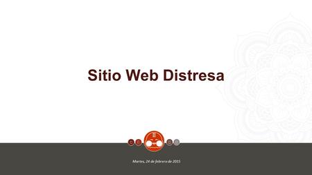 1     Sitio Web Distresa Martes, 24 de febrero de 2015   