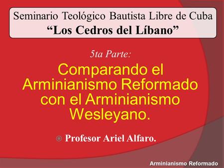 Seminario Teológico Bautista Libre de Cuba “Los Cedros del Líbano”