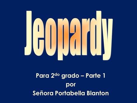 Para 2 do grado – Parte 1 por Señora Portabella Blanton.