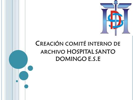 Creación comité interno de archivo HOSPITAL SANTO DOMINGO E.S.E