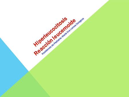 Hiperleucocitosis Reacción leucemoide