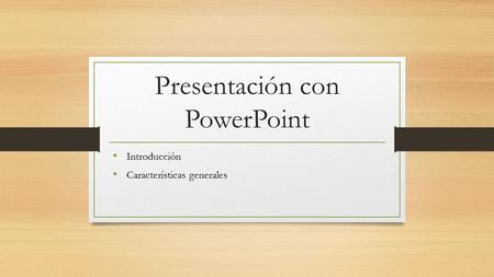 Presentación con PowerPoint