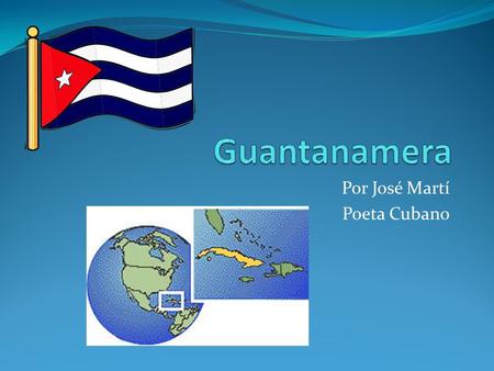 Por José Martí Poeta Cubano