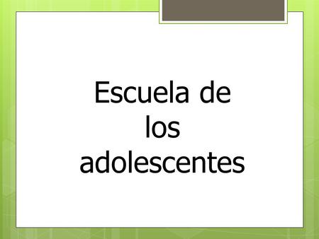 Escuela de los adolescentes