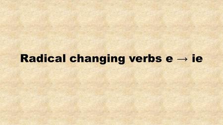 Radical changing verbs e → ie. La cliente quiere comer. Querer.