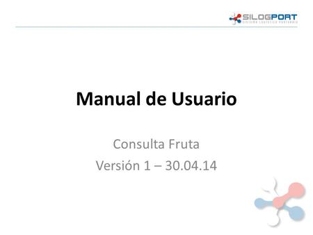 Manual de Usuario Consulta Fruta Versión 1 – 30.04.14.