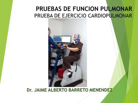 PRUEBAS DE FUNCION PULMONAR PRUEBA DE EJERCICIO CARDIOPULMONAR