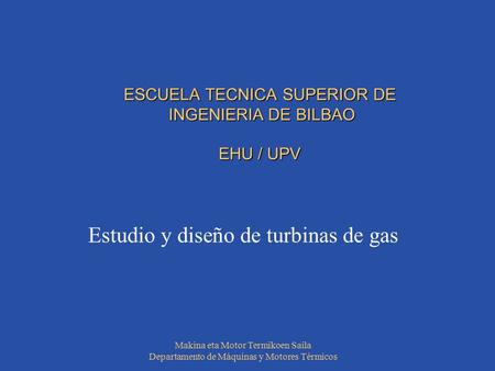 ESCUELA TECNICA SUPERIOR DE INGENIERIA DE BILBAO EHU / UPV