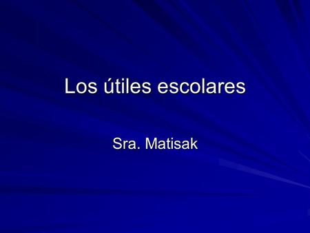 Los útiles escolares Sra. Matisak el cuaderno una computadora.