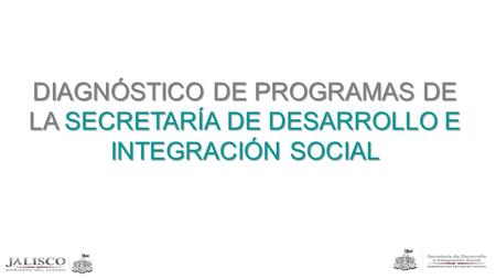 Diagnóstico de los Programas de Desarrollo Social