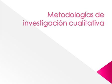 Metodologías de investigación cualitativa