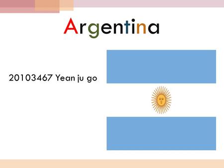 Argentina 20103467 Yean ju go.