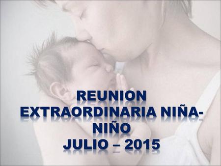 REUNION EXTRAORDINARIA NIÑA-NIÑO JULIO – 2015