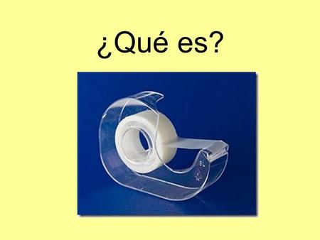 ¿Qué es? la cinta adhesiva ¿Qué es? la grapadora.