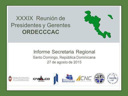 XXXIX Reunión de Presidentes y Gerentes ORDECCCAC