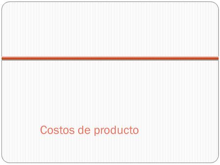 Costos de producto.