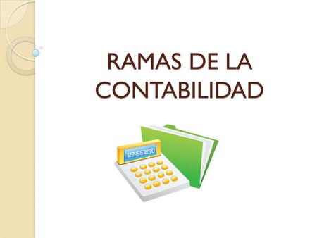 RAMAS DE LA CONTABILIDAD