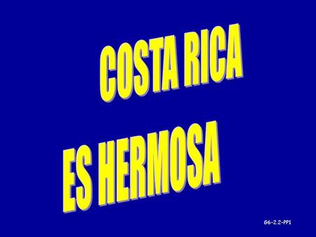 COSTA RICA ES HERMOSA G6-2.2-PP1.