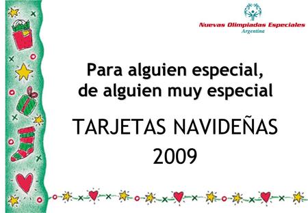 Para alguien especial, de alguien muy especial TARJETAS NAVIDEÑAS 2009