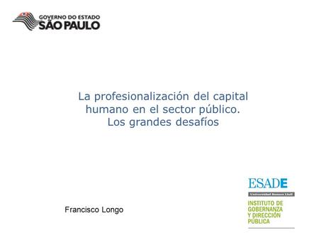 La profesionalización del capital humano en el sector público.
