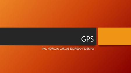ING. HORACIO CARLOS SAGREDO TEJERINA