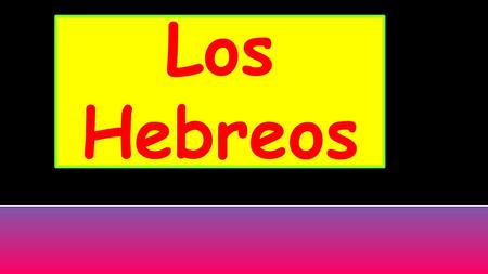 Los Hebreos.