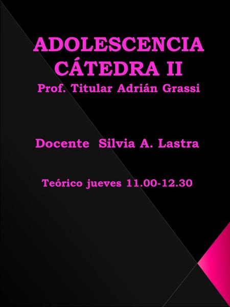 Docente Silvia A. Lastra Teórico jueves 11.00-12.30.
