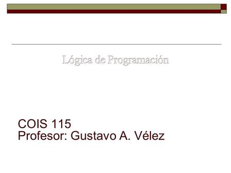 COIS 115 Profesor: Gustavo A. Vélez.  Proceso donde necesito estar seguro que usted llego al salón  ¿Esta usted aquí, AHORA?  Elimine lo que tiene.
