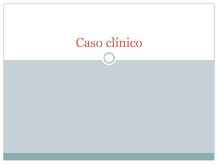Caso clínico. Identificación Nombre: Luis Jiménez Mercado Edad: 11 años Escolaridad: 6º básico, escuela Simons Familia: vive con padre, hermana, pareja.