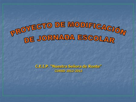 C.E.I.P. “Nuestra Señora de Ronte” CURSO 2012-2013.