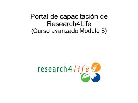 Portal de capacitación de Research4Life (Curso avanzado Module 8)