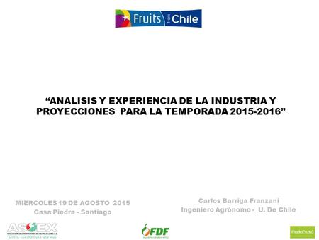 MIERCOLES 19 DE AGOSTO 2015 Casa Piedra - Santiago