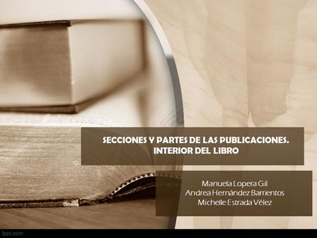 SECCIONES Y PARTES DE LAS PUBLICACIONES. INTERIOR DEL LIBRO