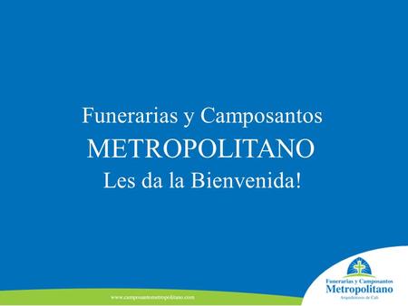 Funerarias y Camposantos Les da la Bienvenida!