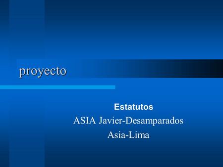 proyecto Estatutos ASIA Javier-Desamparados Asia-Lima.